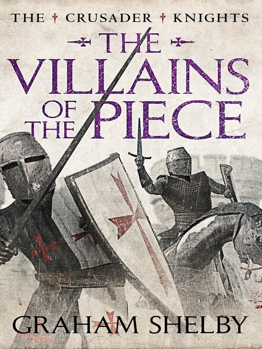 Title details for The Villains of the Piece by Graham Shelby - Available